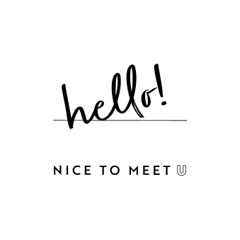 hello! NICE TO MEET
